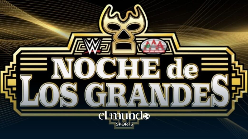 Noche de los Grandes WWE-AAA 2026: fecha, sede, boletos y todo sobre el nuevo evento