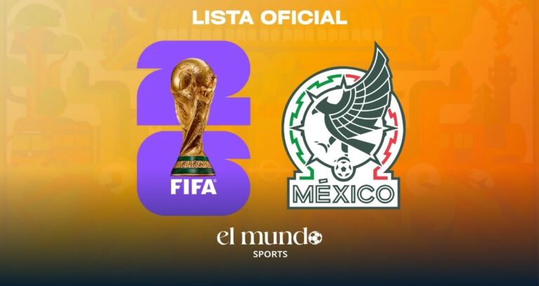México dio a conocer su lista de 26 jugadores para el Mundial 2026