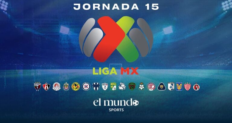 Jornada 15 Liga MX: calendario y tabla general del Apertura 2026